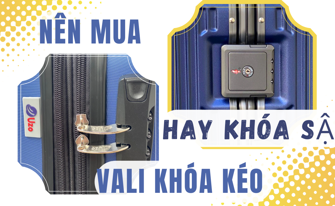 Nên chọn mua Vali khóa kéo hay vali khóa sập khi đi du lịch 19 so-sanh-vali-khung-nhom-vali-khoa-sap